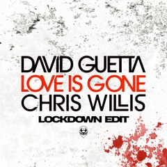 Love Is Gone - Lockdown Edit