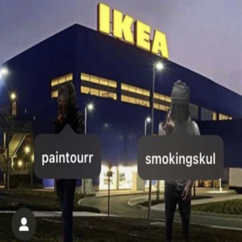 Smokingskul + PainTourr - IKEA [SWEUNDERGROUNDEXCLUSIVE]