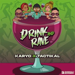 #1 DANCEHALL CHARTS   KARYO & Tactikal - Drink And Rave (DJ PACK)