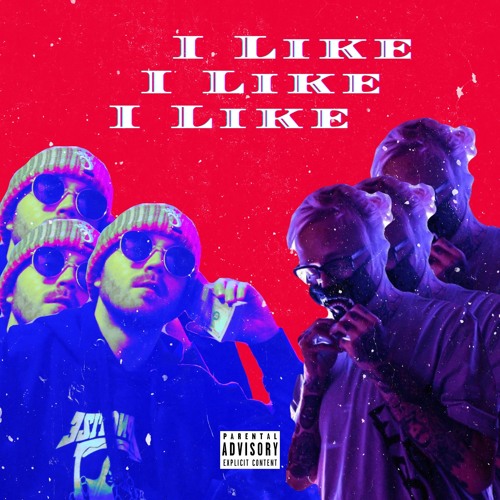 I LIKE I LIKE I LIKE - ft. HeyyJulian