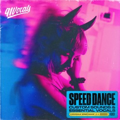 Speed Dance | Sample Pack [Royalty Free Vocals]