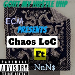 Goht My Hu$tle By Chaos LoC ft NnN$