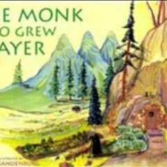 PDF [READ] ⚡ The Monk Who Grew Prayer