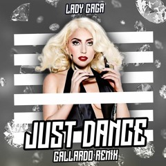 LADY GAGA - JUST DANCE [GALLARDO REMIX]