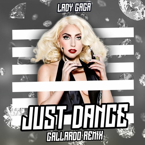 LADY GAGA - JUST DANCE [GALLARDO REMIX] Supported by DIPLO, TIMMY TRUMPET, TIESTO ...