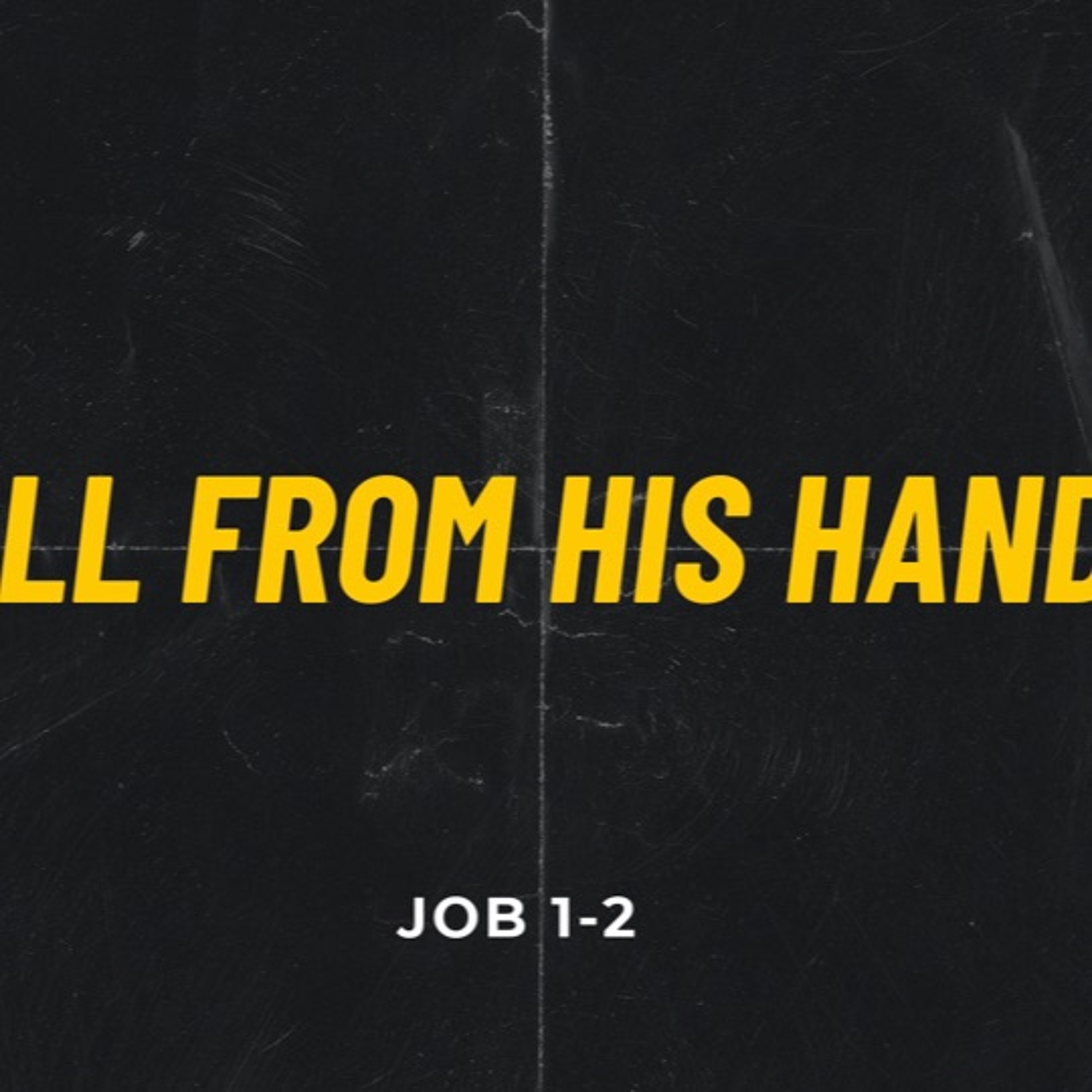 “All From His Hand” - Job 1-2 - Pastor Kjolhaug episode artwork