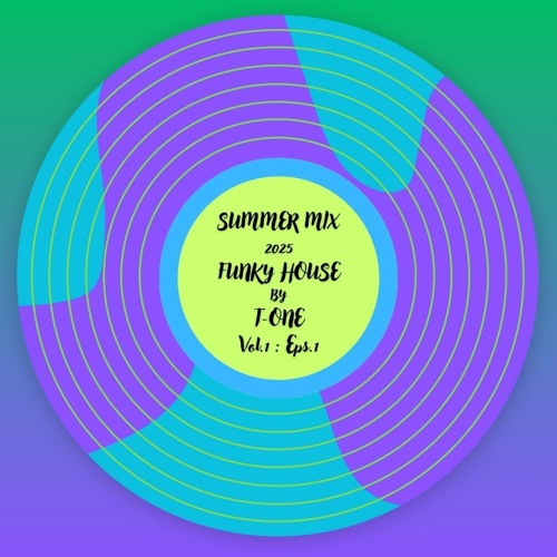 SUMMER MIX 2025 - Funky House Set by T-ONE Vol.1 Episode 1