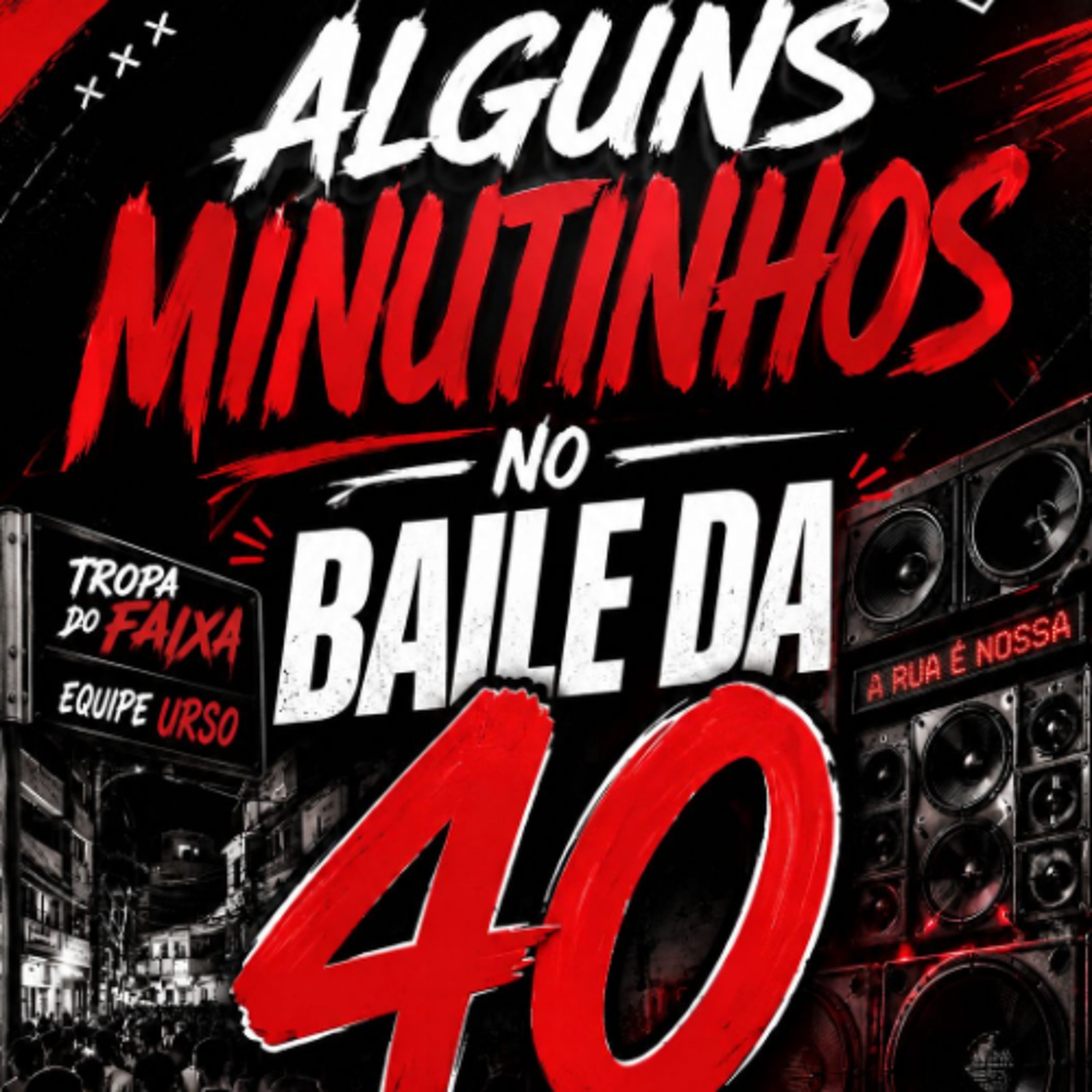 ALGUNS MINUTINHOS NO BAILE DA 40 [ [  DJ ML DA CORUJA ] ] episode artwork