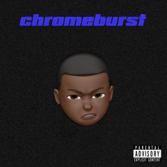 Chromeburst