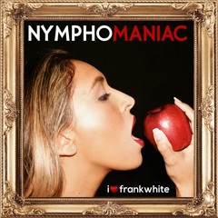 NYMPHOMANIAC - Track 3 - Nonstop Freestyle
