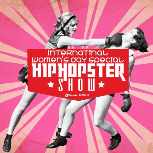 Hiphopster show,  International Women's Day Special, 2023