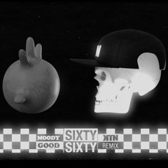 Moody Good - Sixty Sixty (Kill The Noise VIP Remix)