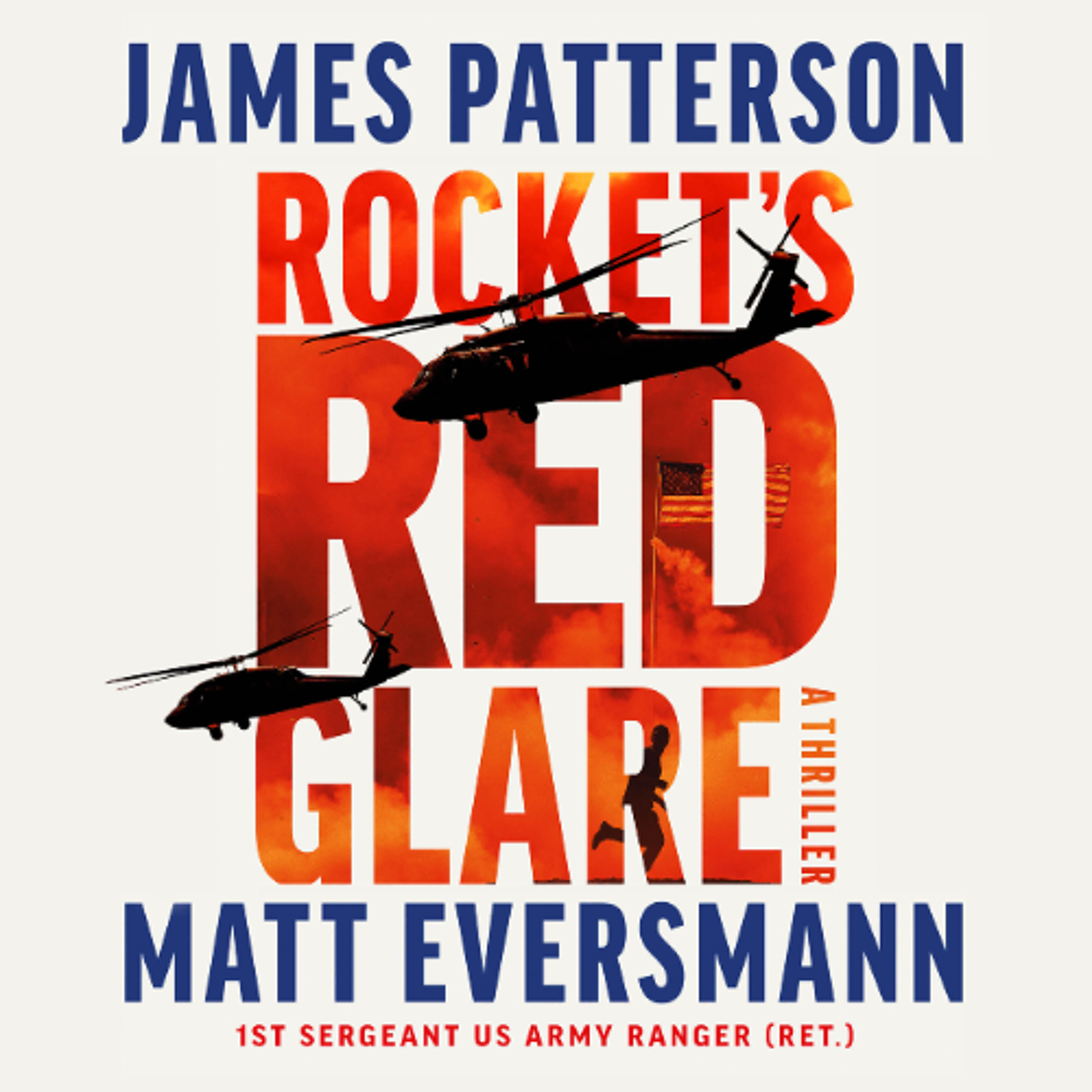 Rocket's Red Glare by James Patterson and Matt Eversmann Read by Blythe Melin and Kiff VandenHeuvel