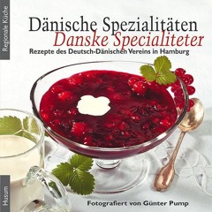 read Dänische Spezialitäten – Danske Specialiteter (Regionale Küche)