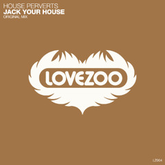 House Perverts - Jack Your House [Preview]