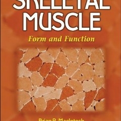 ACCESS EBOOK 🎯 Skeletal Muscle: Form and Function - 2nd Edition by  Brian MacIntosh,