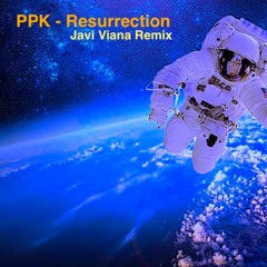 Javi Viana - PPK - Resurrection (Version 2024)
