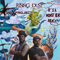 RISING DUST ITS A MONSTER Finixproject Remix