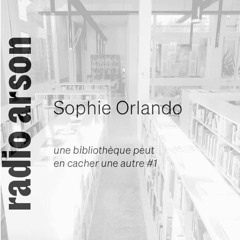 Radio Arson - Sophie Orlando, autrice, chercheure et enseignante