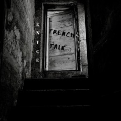 Trench Talk