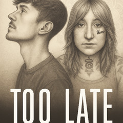too late - (feat. Baby E)