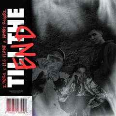 ZDIORX - Till the End ft. Daqnny Riguez & LLC Flame