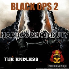 HARDCORE OF DUTY (The endless)