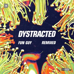 Dystracted - Fun Guy (Aquarius Remix)
