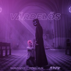 VÄRDELÖS - Rasmus Gozzi & Fröken Snusk - musiKen BOOTLEG REMIX