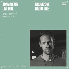 DCR633 – Drumcode Radio Live – Adam Beyer live mix from Circoloco @ WE ARE FSTVL, UK