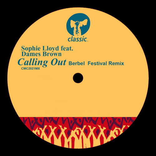 Sophie Lloyd Feat. Dames Brown - Calling Out (Berbel Festival Remix)