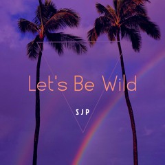 Let's Be Wild