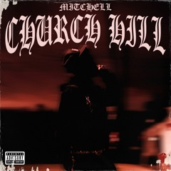 Mitchell - Church Hill [Thizzler Exclusive]