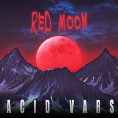 AcidVars - Red Moon