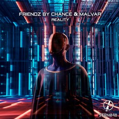 Friendz By Chance & Malvar - Reality