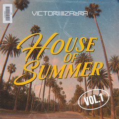 House of Summer Vol. 1 - Victor Izarra - [House Music Mix]