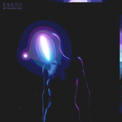 Egzod - Better With You (Jimorrow flip)