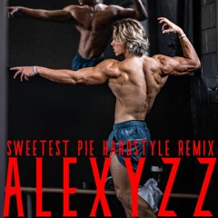 SWEETEST PIE - ALEXYZZ HARDSTYLE BOOTLEG (Zyzz Tribute - RIP Zyzz)