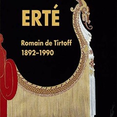 VIEW PDF 📑 Erté: Romain de Tirtoff (1892-1990) (FONTANKA) by  Brian Sewell,Morgan Fa