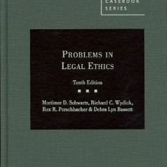 VIEW KINDLE 💔 Problems in Legal Ethics (American Casebook Series) by  Mortimer Schwa