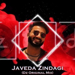 Javeda Zindagi (Dz Original Mix) - Banddos Ft Dj Zabbi - Toh Se Naina Lage Remix 2022 Version Anwar