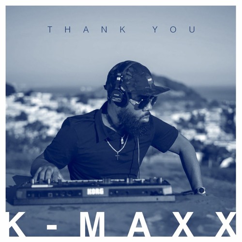 THANK YOU K-MAXX - A TRIBUTE MIXED BY WALLA P