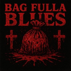 bag fulla blues