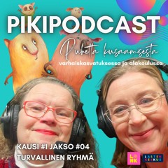Pikipodcast 1/4: Millainen on turvallinen ryhmä?