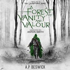 [Download] EBOOK 📩 A Forest of Vanity and Valour: The Levanthria Series, Book 1 by