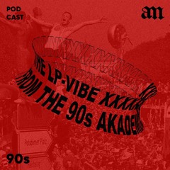 LP-Vibes From The 90s / 1 - Podcast