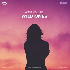 West Collins - Wild Ones