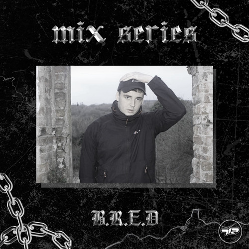 712's Mix Series #15 -  B.R.E.D