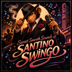 Sweet Smooth Sounds of Santino Swingo