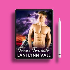 Texas Tornado by Lani Lynn Vale. Freebie Alert [PDF]